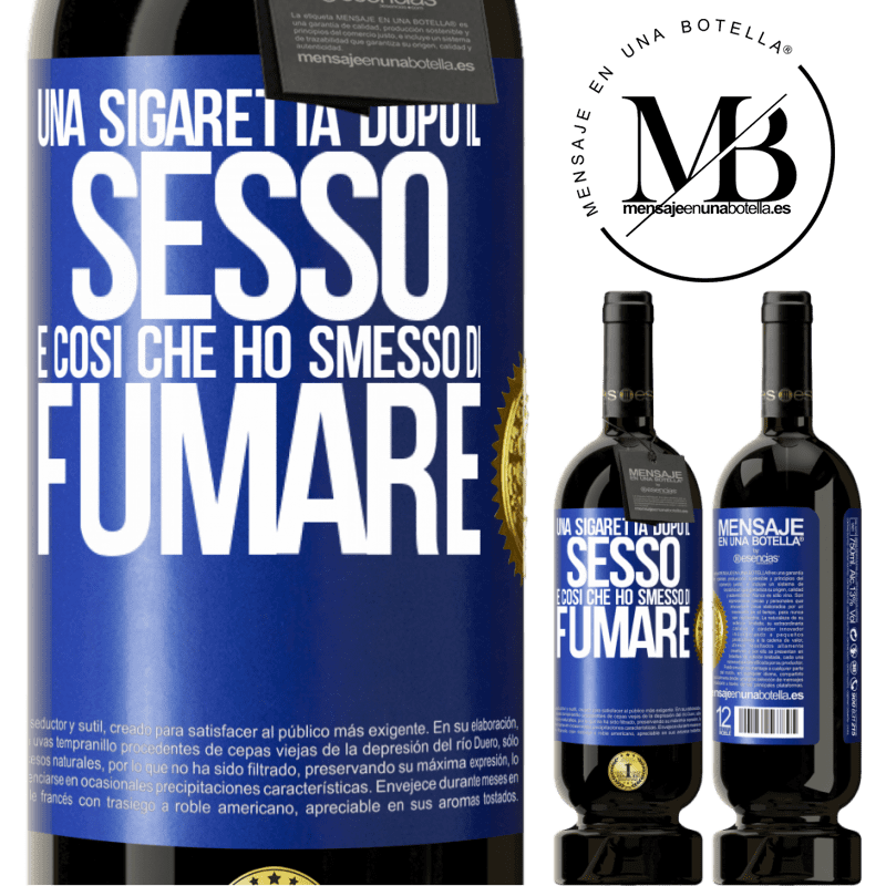 49,95 € Spedizione Gratuita | Vino rosso Edizione Premium MBS® Riserva Una sigaretta dopo il sesso. È così che ho smesso di fumare Etichetta Blu. Etichetta personalizzabile Riserva 12 Mesi Raccogliere 2016 Tempranillo