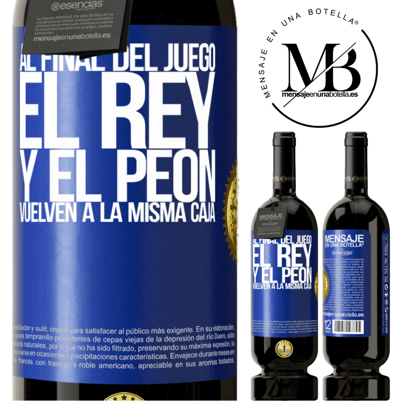 49,95 € Envío gratis | Vino Tinto Edición Premium MBS® Reserva Al final del juego, el rey y el peón vuelven a la misma caja Etiqueta Azul. Etiqueta personalizable Reserva 12 Meses Cosecha 2014 Tempranillo