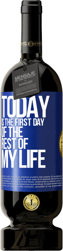 «Today is the first day of the rest of my life» Premium Edition MBS® Reserve