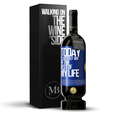 «Today is the first day of the rest of my life» Premium Edition MBS® Reserve