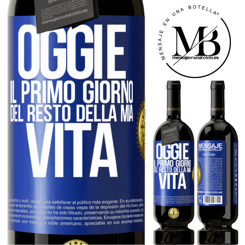 49,95 € Spedizione Gratuita | Vino rosso Edizione Premium MBS® Riserva Oggi è il primo giorno del resto della mia vita Etichetta Blu. Etichetta personalizzabile Riserva 12 Mesi Raccogliere 2014 Tempranillo