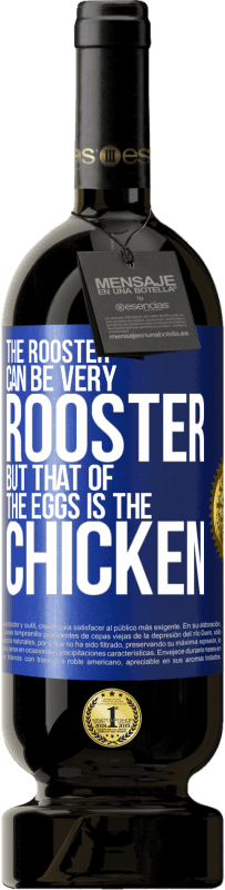 49,95 € | Красное вино Premium Edition MBS® Бронировать Петух может быть очень петухом, но из яиц это курица Синяя метка. Настраиваемая этикетка Бронировать 12 Месяцы Урожай 2016 Tempranillo
