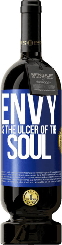 49,95 € Free Shipping | Red Wine Premium Edition MBS® Reserve Envy is the ulcer of the soul Blue Label. Customizable label Reserve 12 Months Harvest 2014 Tempranillo