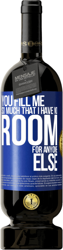 49,95 € | 赤ワイン プレミアム版 MBS® 予約する あなたは私をとてもいっぱいにしている 青いタグ. カスタマイズ可能なラベル 予約する 12 月 収穫 2016 Tempranillo