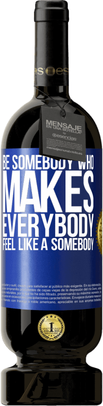 «Be somebody who makes everybody feel like a somebody» Premium Ausgabe MBS® Reserve