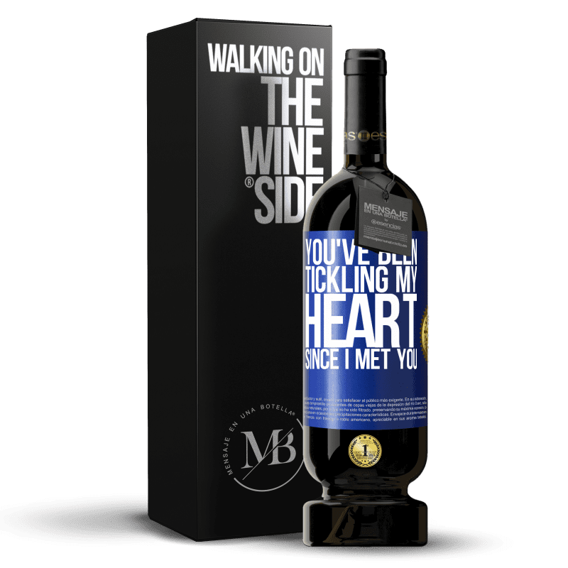 49,95 € Free Shipping | Red Wine Premium Edition MBS® Reserve You've been tickling my heart since I met you Blue Label. Customizable label Reserve 12 Months Harvest 2014 Tempranillo