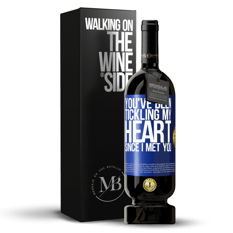 49,95 € Free Shipping | Red Wine Premium Edition MBS® Reserve You've been tickling my heart since I met you Blue Label. Customizable label Reserve 12 Months Harvest 2015 Tempranillo