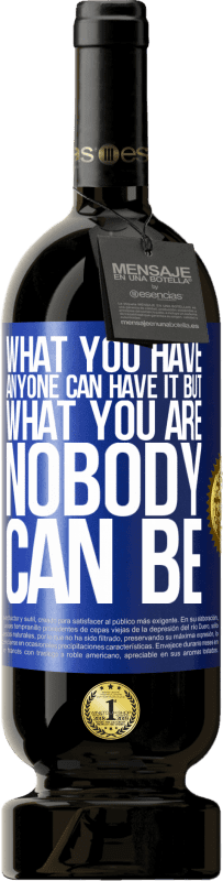 49,95 € | Red Wine Premium Edition MBS® Reserve What you have anyone can have it, but what you are nobody can be Blue Label. Customizable label Reserve 12 Months Harvest 2016 Tempranillo