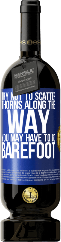 «Старайтесь не разбрасывать шипы по пути, возможно, вам придется идти босиком» Premium Edition MBS® Бронировать