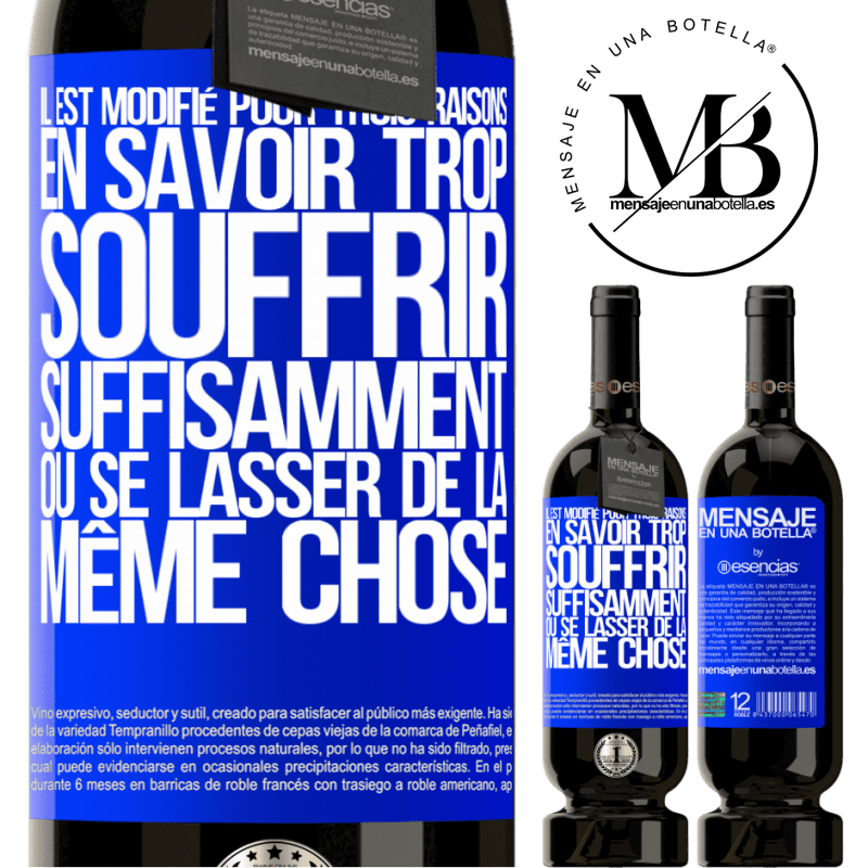 «Nous changeons pour trois raisons Nous savons trop, nous avons suffisamment souffert ou nous sommes lassés de la même chose» Édition Premium MBS® Réserve