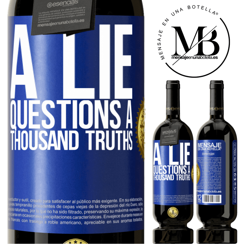 29,95 € Free Shipping | Red Wine Premium Edition MBS® Reserva A lie questions a thousand truths Blue Label. Customizable label Reserva 12 Months Harvest 2014 Tempranillo
