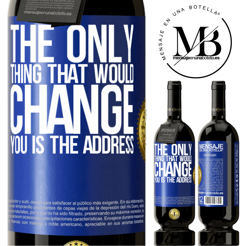 29,95 € Free Shipping | Red Wine Premium Edition MBS® Reserva The only thing that would change you is the address Blue Label. Customizable label Reserva 12 Months Harvest 2014 Tempranillo