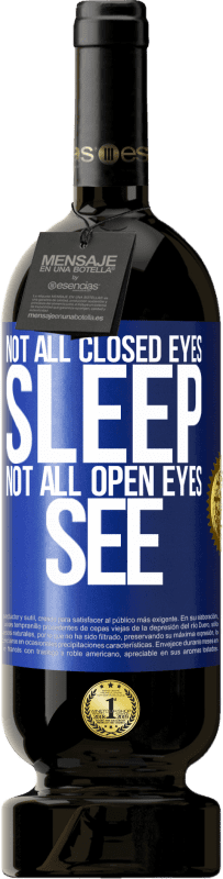 «Not all closed eyes sleep ... not all open eyes see» Premium Edition MBS® Reserve