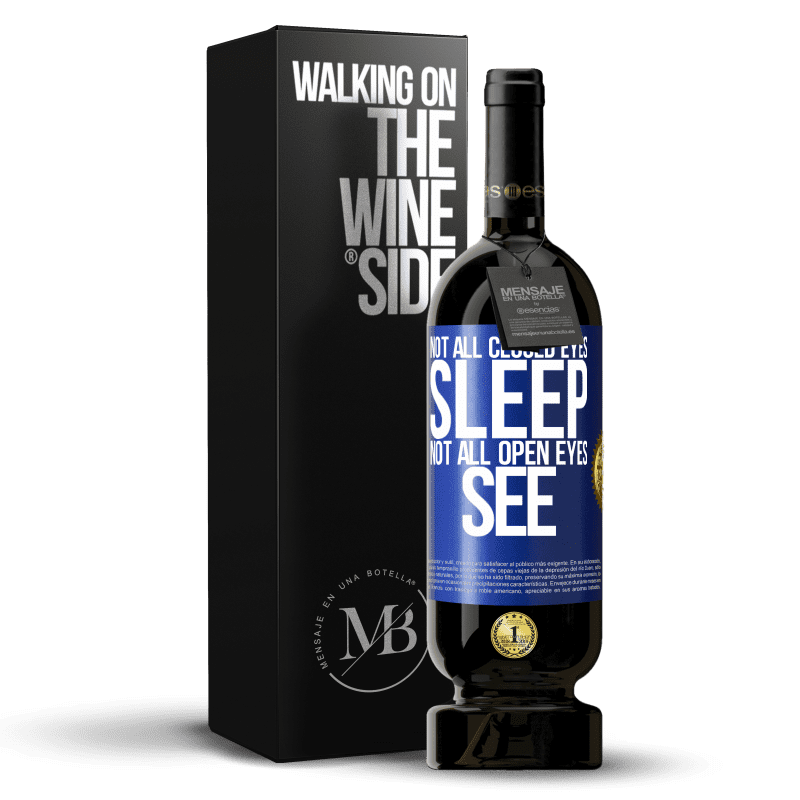 49,95 € Free Shipping | Red Wine Premium Edition MBS® Reserve Not all closed eyes sleep ... not all open eyes see Blue Label. Customizable label Reserve 12 Months Harvest 2014 Tempranillo