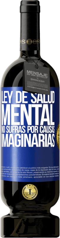 «Ley de salud mental: No sufras por causas imaginarias» Edición Premium MBS® Reserva