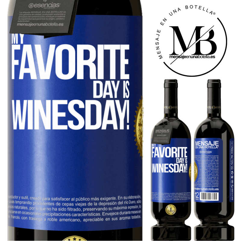 29,95 € Free Shipping | Red Wine Premium Edition MBS® Reserva My favorite day is winesday! Blue Label. Customizable label Reserva 12 Months Harvest 2014 Tempranillo