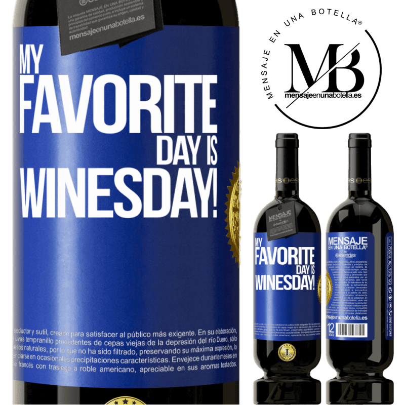 39,95 € Envío gratis | Vino Tinto Edición Premium MBS® Reserva My favorite day is winesday! Etiqueta Azul. Etiqueta personalizable Reserva 12 Meses Cosecha 2015 Tempranillo