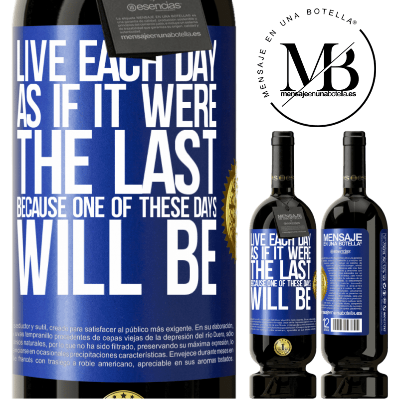 49,95 € Free Shipping | Red Wine Premium Edition MBS® Reserve Live each day as if it were the last, because one of these days will be Blue Label. Customizable label Reserve 12 Months Harvest 2014 Tempranillo