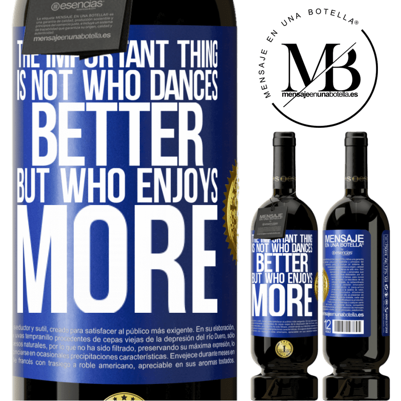 29,95 € Free Shipping | Red Wine Premium Edition MBS® Reserva The important thing is not who dances better, but who enjoys more Blue Label. Customizable label Reserva 12 Months Harvest 2014 Tempranillo