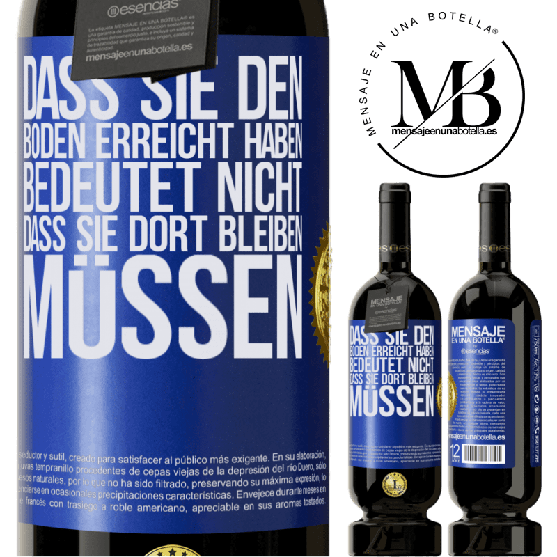 49,95 € Kostenloser Versand | Rotwein Premium Ausgabe MBS® Reserve Dass du einen Tiefpunkt erreicht hast, bedeutet nicht, dass du dort bleiben musst Blaue Markierung. Anpassbares Etikett Reserve 12 Monate Ernte 2014 Tempranillo