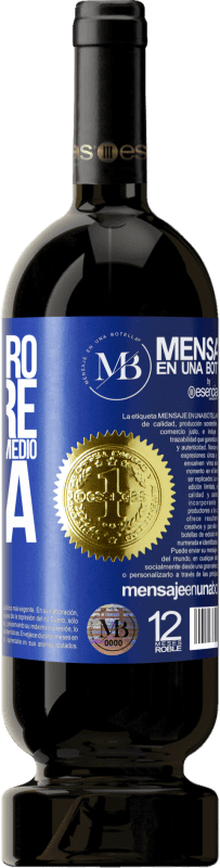 «Lo nuestro siempre será una botella medio llena» Edición Premium MBS® Reserva