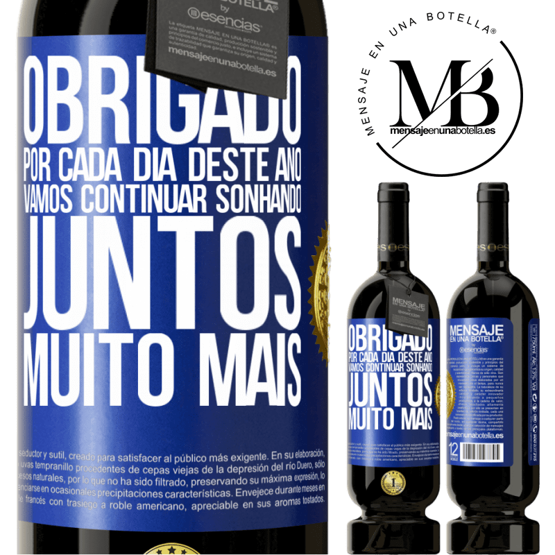 49,95 € Envio grátis | Vinho tinto Edição Premium MBS® Reserva Obrigado por cada dia deste ano. Vamos continuar sonhando juntos muito mais Etiqueta Azul. Etiqueta personalizável Reserva 12 Meses Colheita 2014 Tempranillo