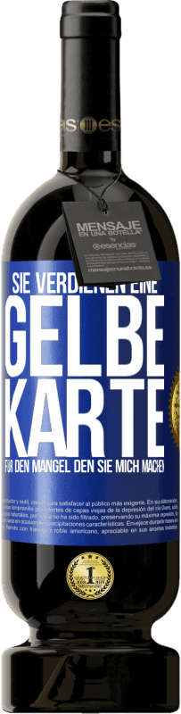 49,95 € | Rotwein Premium Ausgabe MBS® Reserve Sie verdienen eine gelbe Karte für den Mangel, den Sie mich machen Blaue Markierung. Anpassbares Etikett Reserve 12 Monate Ernte 2016 Tempranillo