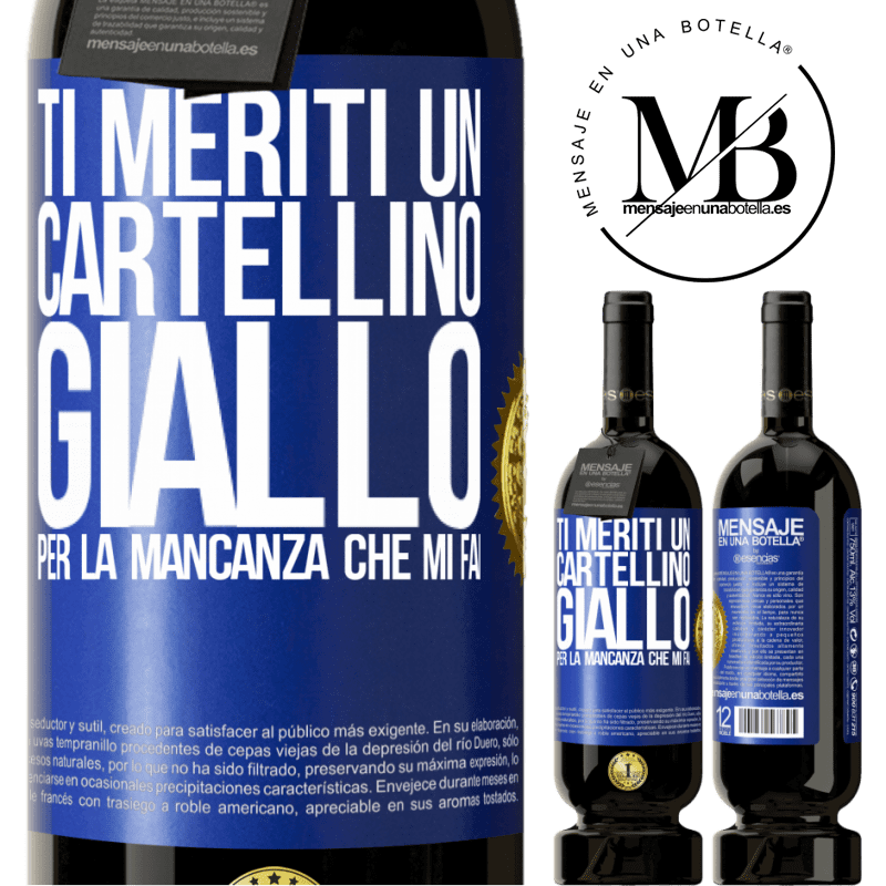 49,95 € Spedizione Gratuita | Vino rosso Edizione Premium MBS® Riserva Ti meriti un cartellino giallo per la mancanza che mi fai Etichetta Blu. Etichetta personalizzabile Riserva 12 Mesi Raccogliere 2014 Tempranillo