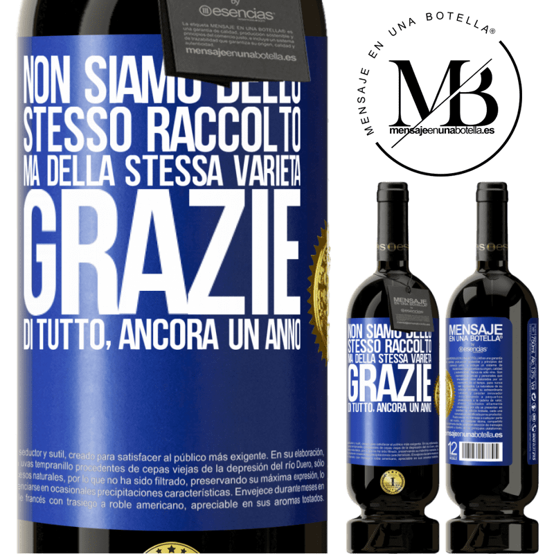 49,95 € Spedizione Gratuita | Vino rosso Edizione Premium MBS® Riserva Non siamo dello stesso raccolto, ma della stessa varietà. Grazie di tutto, ancora un anno Etichetta Blu. Etichetta personalizzabile Riserva 12 Mesi Raccogliere 2016 Tempranillo