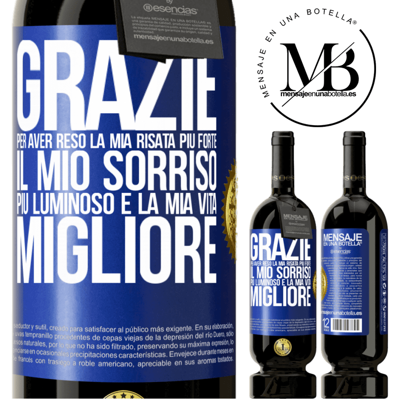 49,95 € Spedizione Gratuita | Vino rosso Edizione Premium MBS® Riserva Grazie per aver reso la mia risata più forte, il mio sorriso più luminoso e la mia vita migliore Etichetta Blu. Etichetta personalizzabile Riserva 12 Mesi Raccogliere 2014 Tempranillo