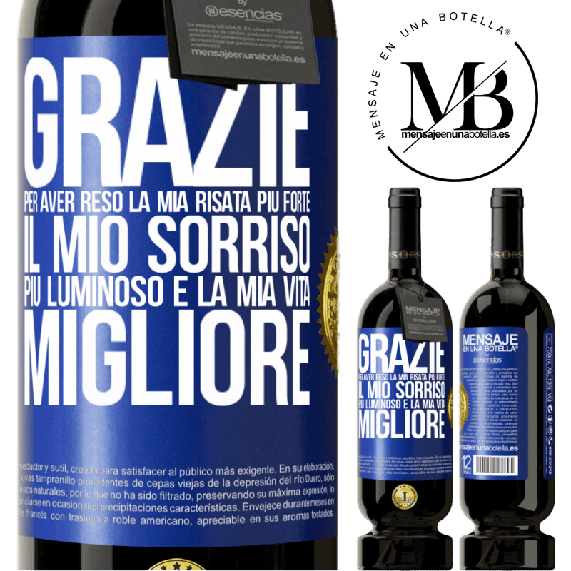 49,95 € Spedizione Gratuita | Vino rosso Edizione Premium MBS® Riserva Grazie per aver reso la mia risata più forte, il mio sorriso più luminoso e la mia vita migliore Etichetta Blu. Etichetta personalizzabile Riserva 12 Mesi Raccogliere 2016 Tempranillo