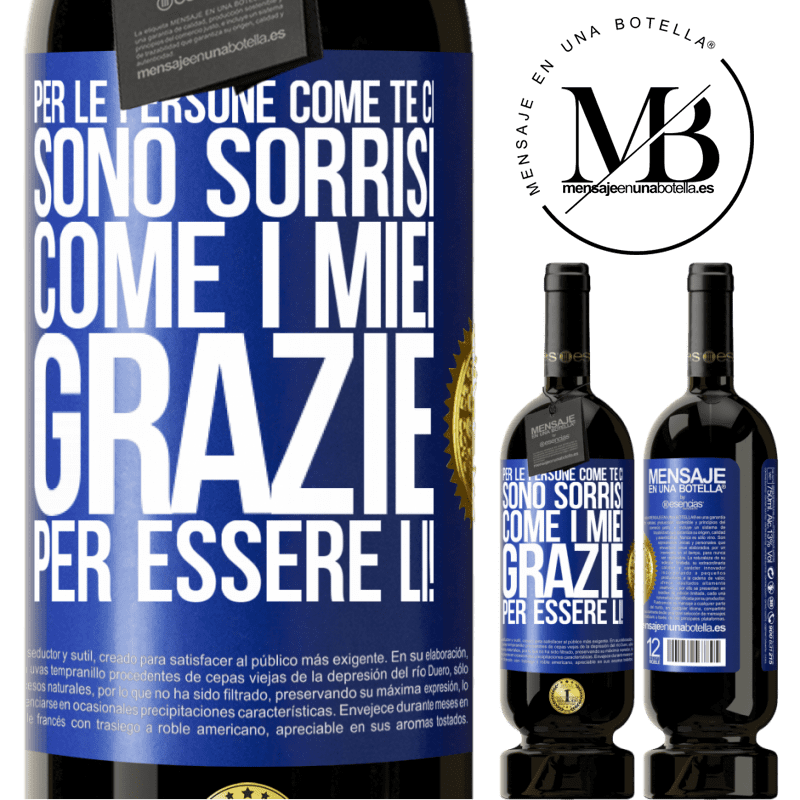 49,95 € Spedizione Gratuita | Vino rosso Edizione Premium MBS® Riserva Per le persone come te ci sono sorrisi come i miei. Grazie per essere lì! Etichetta Blu. Etichetta personalizzabile Riserva 12 Mesi Raccogliere 2014 Tempranillo