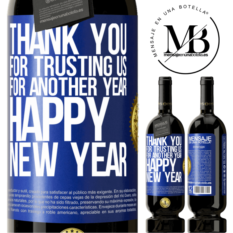 49,95 € Free Shipping | Red Wine Premium Edition MBS® Reserve Thank you for trusting us for another year. Happy New Year Blue Label. Customizable label Reserve 12 Months Harvest 2014 Tempranillo