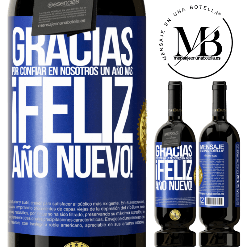 49,95 € Envío gratis | Vino Tinto Edición Premium MBS® Reserva Gracias por confiar en nosotros un año más. Feliz Año Nuevo Etiqueta Azul. Etiqueta personalizable Reserva 12 Meses Cosecha 2014 Tempranillo