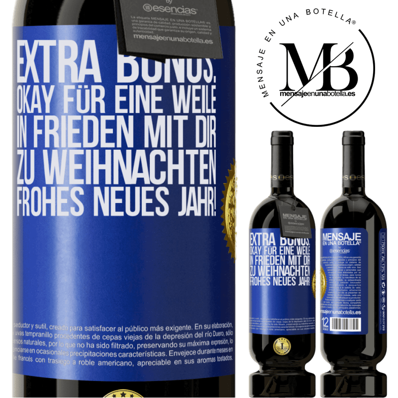 49,95 € Kostenloser Versand | Rotwein Premium Ausgabe MBS® Reserve Extra Bonus: gültig für eine Weile Frieden mit deinen Lieben zu Weihnachten. Frohes neues Jahr! Blaue Markierung. Anpassbares Etikett Reserve 12 Monate Ernte 2015 Tempranillo