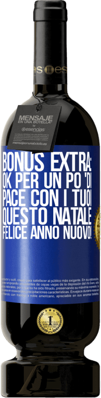 49,95 € | Vino rosso Edizione Premium MBS® Riserva Bonus extra: Ok per un po 'di pace con i tuoi questo Natale. Felice anno nuovo! Etichetta Blu. Etichetta personalizzabile Riserva 12 Mesi Raccogliere 2016 Tempranillo