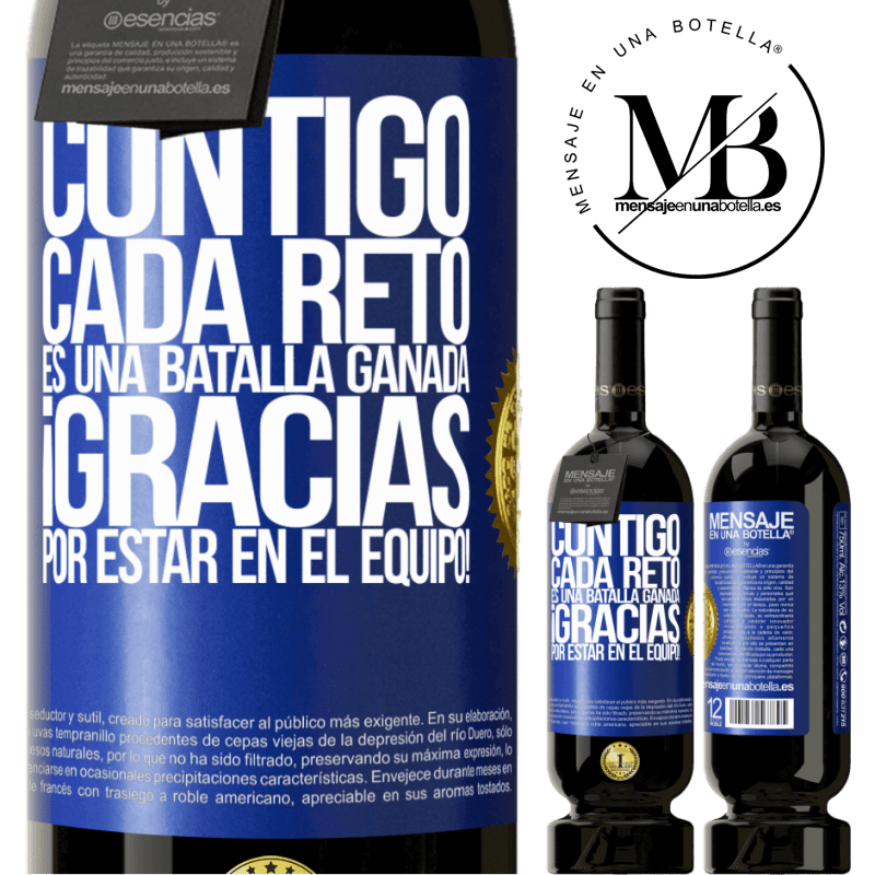 49,95 € Envío gratis | Vino Tinto Edición Premium MBS® Reserva Contigo cada reto es una batalla ganada. Gracias por estar en el equipo! Etiqueta Azul. Etiqueta personalizable Reserva 12 Meses Cosecha 2015 Tempranillo