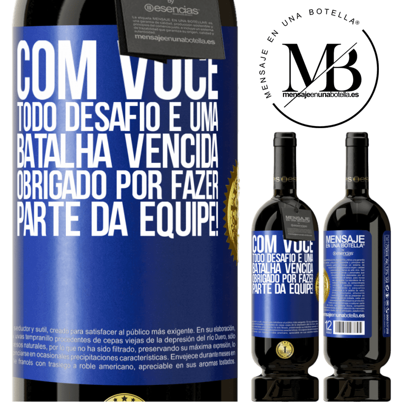 49,95 € Envio grátis | Vinho tinto Edição Premium MBS® Reserva Com você, todo desafio é uma batalha vencida. Obrigado por fazer parte da equipe! Etiqueta Azul. Etiqueta personalizável Reserva 12 Meses Colheita 2015 Tempranillo