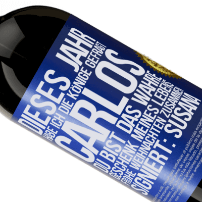 Einzigartige und Persönliche Ausdrücke. «Dieses Jahr habe ich die heiligen Könige um dich gebeten, Carlos, du bist das wahre Geschenk meines Lebens. Frohe Weihnachten zu» Premium Ausgabe MBS® Reserve