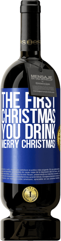 49,95 € Бесплатная доставка | Красное вино Premium Edition MBS® Бронировать Первое Рождество вы пьете. Счастливого Рождества! Синяя метка. Настраиваемая этикетка Бронировать 12 Месяцы Урожай 2014 Tempranillo