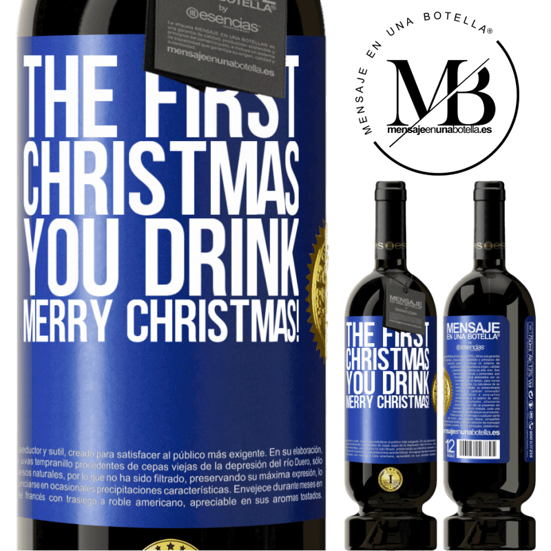 49,95 € Free Shipping | Red Wine Premium Edition MBS® Reserve The first Christmas you drink. Merry Christmas! Blue Label. Customizable label Reserve 12 Months Harvest 2014 Tempranillo