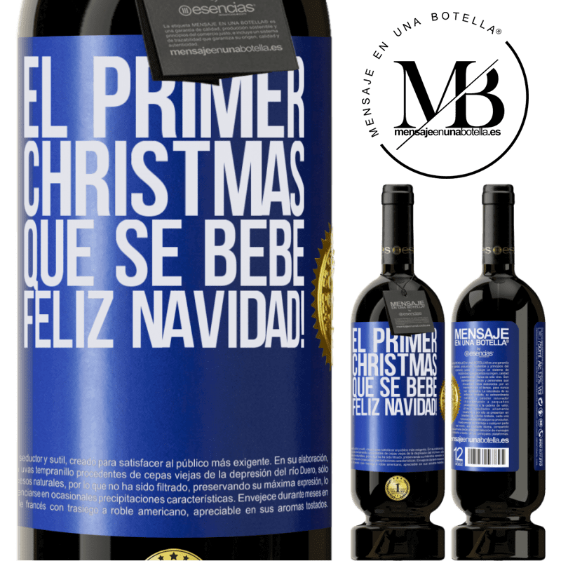 49,95 € Envío gratis | Vino Tinto Edición Premium MBS® Reserva El primer christmas que se bebe. Feliz navidad! Etiqueta Azul. Etiqueta personalizable Reserva 12 Meses Cosecha 2014 Tempranillo