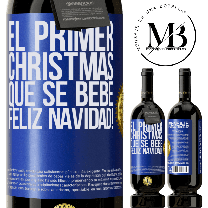 49,95 € Envío gratis | Vino Tinto Edición Premium MBS® Reserva El primer christmas que se bebe. Feliz navidad! Etiqueta Azul. Etiqueta personalizable Reserva 12 Meses Cosecha 2016 Tempranillo