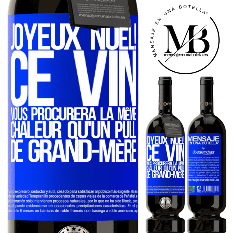 «Joyeux Noël! Ce vin te procurera la même chaleur qu'un pull de mamie» Édition Premium MBS® Réserve