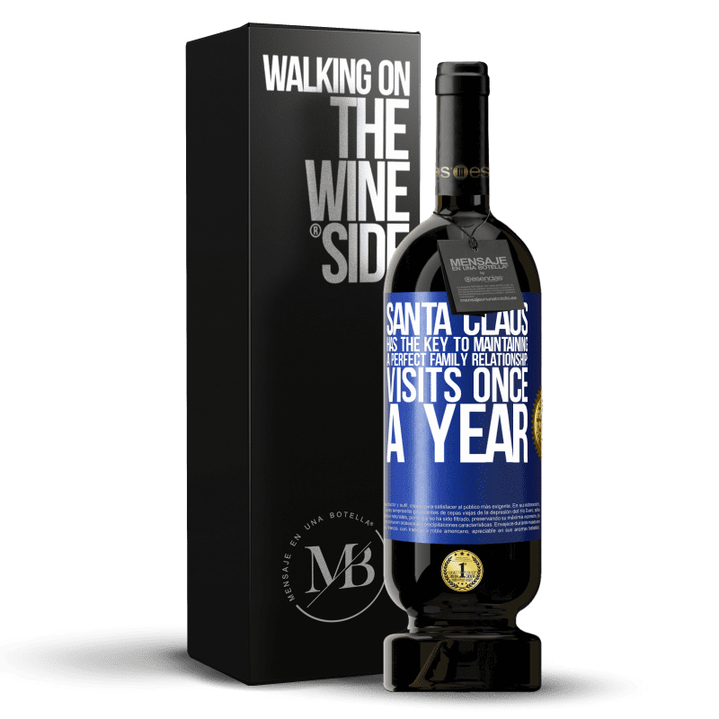 49,95 € Free Shipping | Red Wine Premium Edition MBS® Reserve Santa Claus has the key to maintaining a perfect family relationship: Visits once a year Blue Label. Customizable label Reserve 12 Months Harvest 2014 Tempranillo