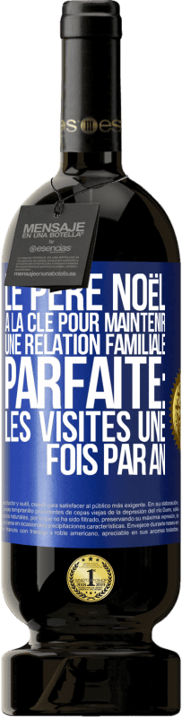 49,95 € Envoi gratuit | Vin rouge Édition Premium MBS® Réserve Le Père Noël a la clé pour maintenir une relation familiale parfaite: Les visites une fois par an Étiquette Bleue. Étiquette personnalisable Réserve 12 Mois Récolte 2016 Tempranillo