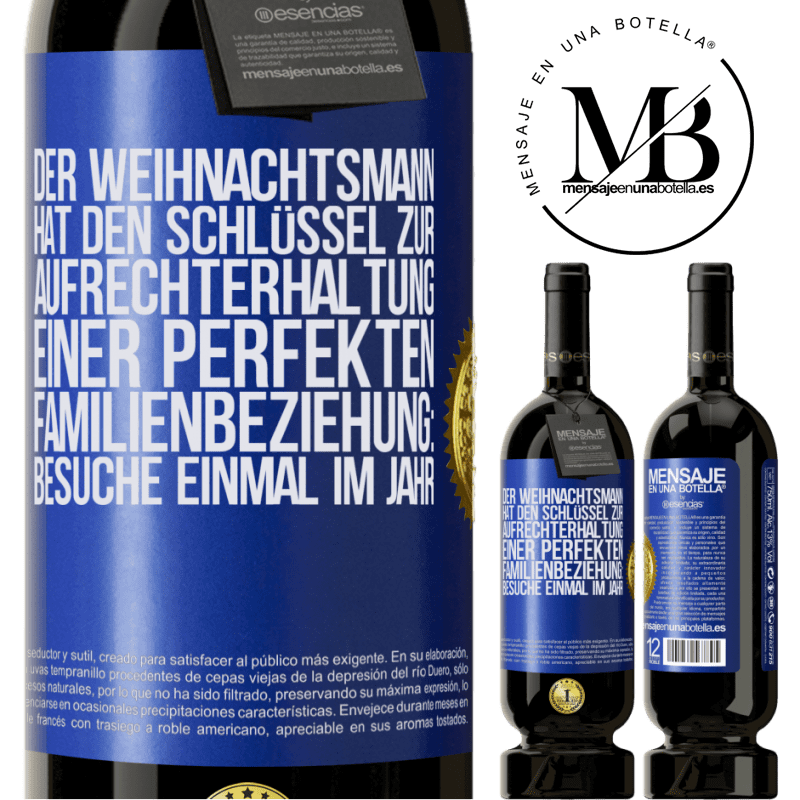 49,95 € Kostenloser Versand | Rotwein Premium Ausgabe MBS® Reserve Der Weihnachtsmann hat den Schlüssel zur Aufrechterhaltung einer perfekten Familienbeziehung: Besuche einmal im Jahr Blaue Markierung. Anpassbares Etikett Reserve 12 Monate Ernte 2015 Tempranillo