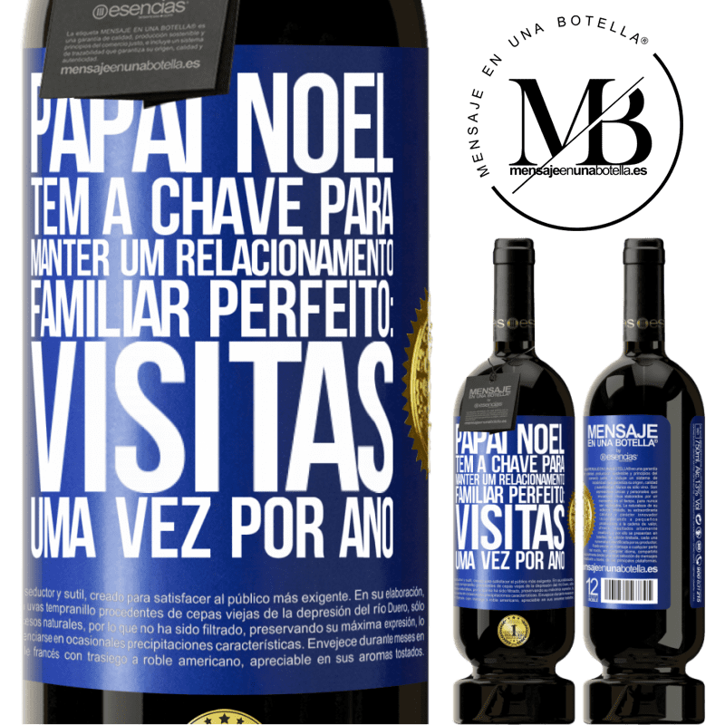 49,95 € Envio grátis | Vinho tinto Edição Premium MBS® Reserva Papai Noel tem a chave para manter um relacionamento familiar perfeito: visitas uma vez por ano Etiqueta Azul. Etiqueta personalizável Reserva 12 Meses Colheita 2015 Tempranillo