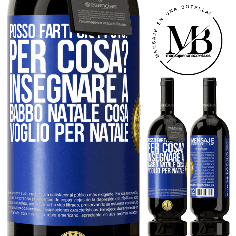 49,95 € Spedizione Gratuita | Vino rosso Edizione Premium MBS® Riserva Posso farti una foto? Per cosa? Insegnare a Babbo Natale cosa voglio per Natale Etichetta Blu. Etichetta personalizzabile Riserva 12 Mesi Raccogliere 2016 Tempranillo