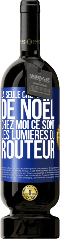 49,95 € Envoi gratuit | Vin rouge Édition Premium MBS® Réserve La seule chose de Noël chez moi ce sont les lumières du routeur Étiquette Bleue. Étiquette personnalisable Réserve 12 Mois Récolte 2016 Tempranillo